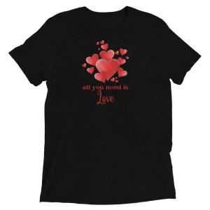 All You Need is Love - Short sleeve t-shirt, hearts, soft t-shirt, comfy t-shirt