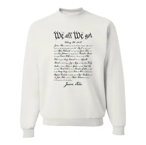 We All We Got Crewneck Sweatshirt | Kelce Speech White Crewneck